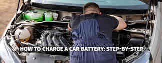 How to Charge a Car Battery: Step-by-Step
