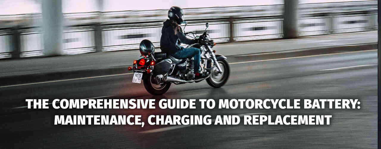 The Comprehensive Guide to Motorcycle Battery: Maintenance, Charging, and Replacement The Comprehensive Guide to Motorcycle Battery: Maintenance, Charging, and Replacement