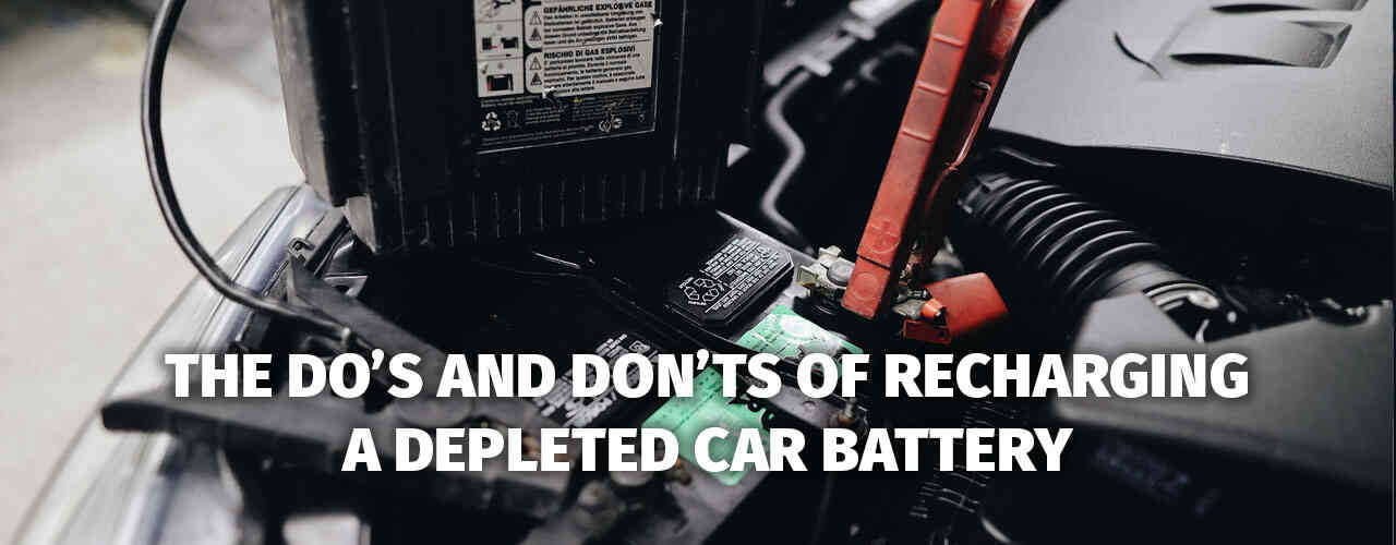 The Do’s and Don’ts of Recharging a Depleted Car Battery The Do’s and Don’ts of Recharging a Depleted Car Battery