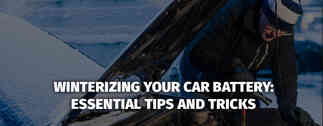 Winterizing Your Car Battery: Essential Tips and Tricks